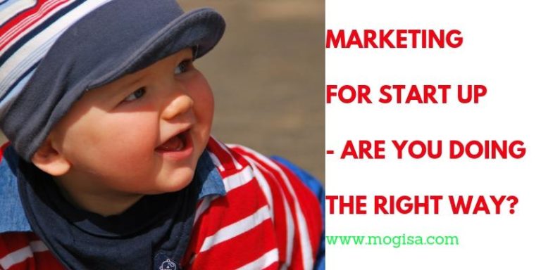 Marketing for Startup, Are you doing it the Right.