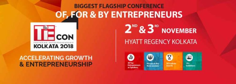 Kolkata’s biggest entrepreneurship summit – TIECON CONFERENCE- 2018
